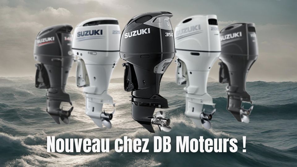 La gamme hors-bord Suzuki Marine débarque chez DB Moteurs !